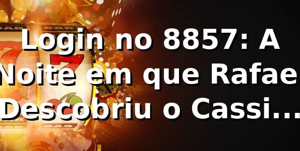 Login no 8857: A Noite em que Rafael Descobriu o Cassino que Paga 🎰